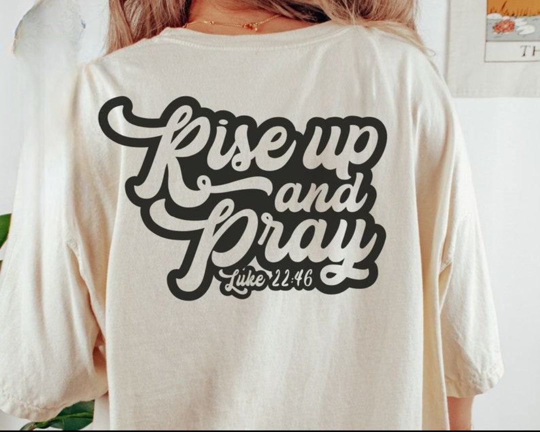Rise up and pray