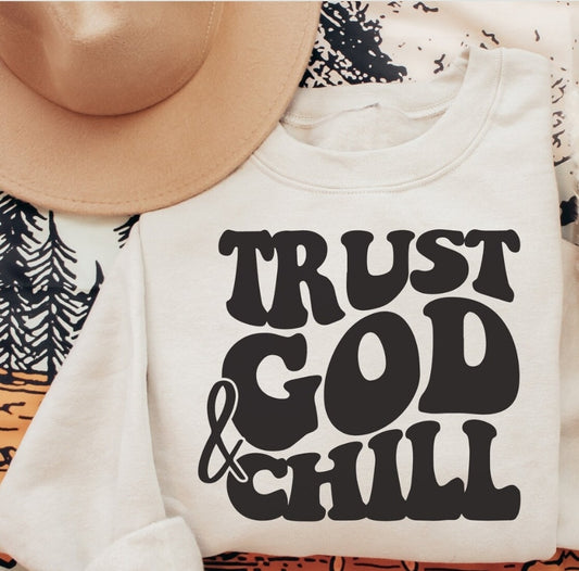 Trust God and Chill