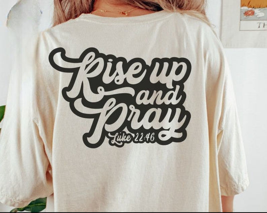 Rise up and pray