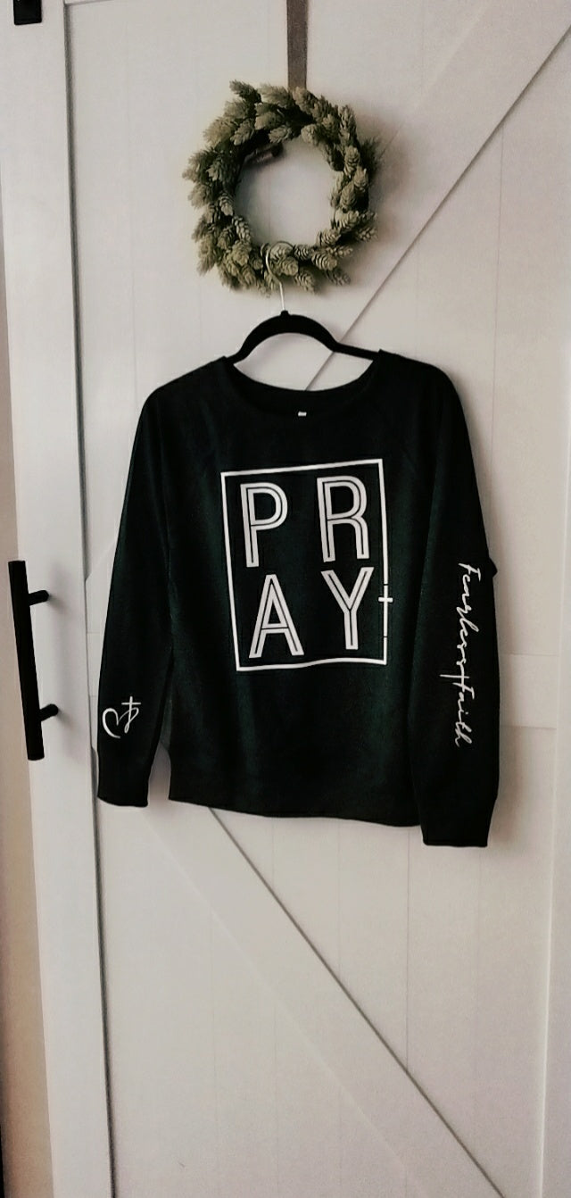Pray Sweatshirt women's
