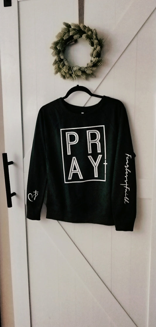 Pray Sweatshirt women's