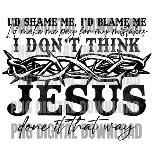I dont think jesus does it that way
